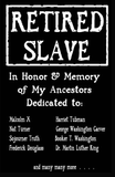Retired Slave T-Shirt # 502
