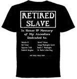 Retired Slave T-Shirt # 502